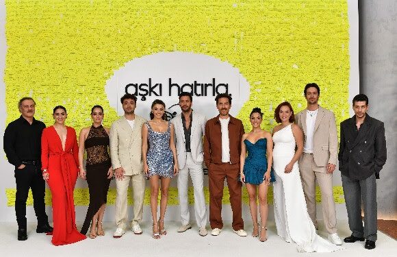 ‘Aşkı Hatırla’ Dizisinin Galası Gerçekleşti